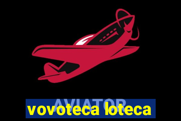 vovoteca loteca